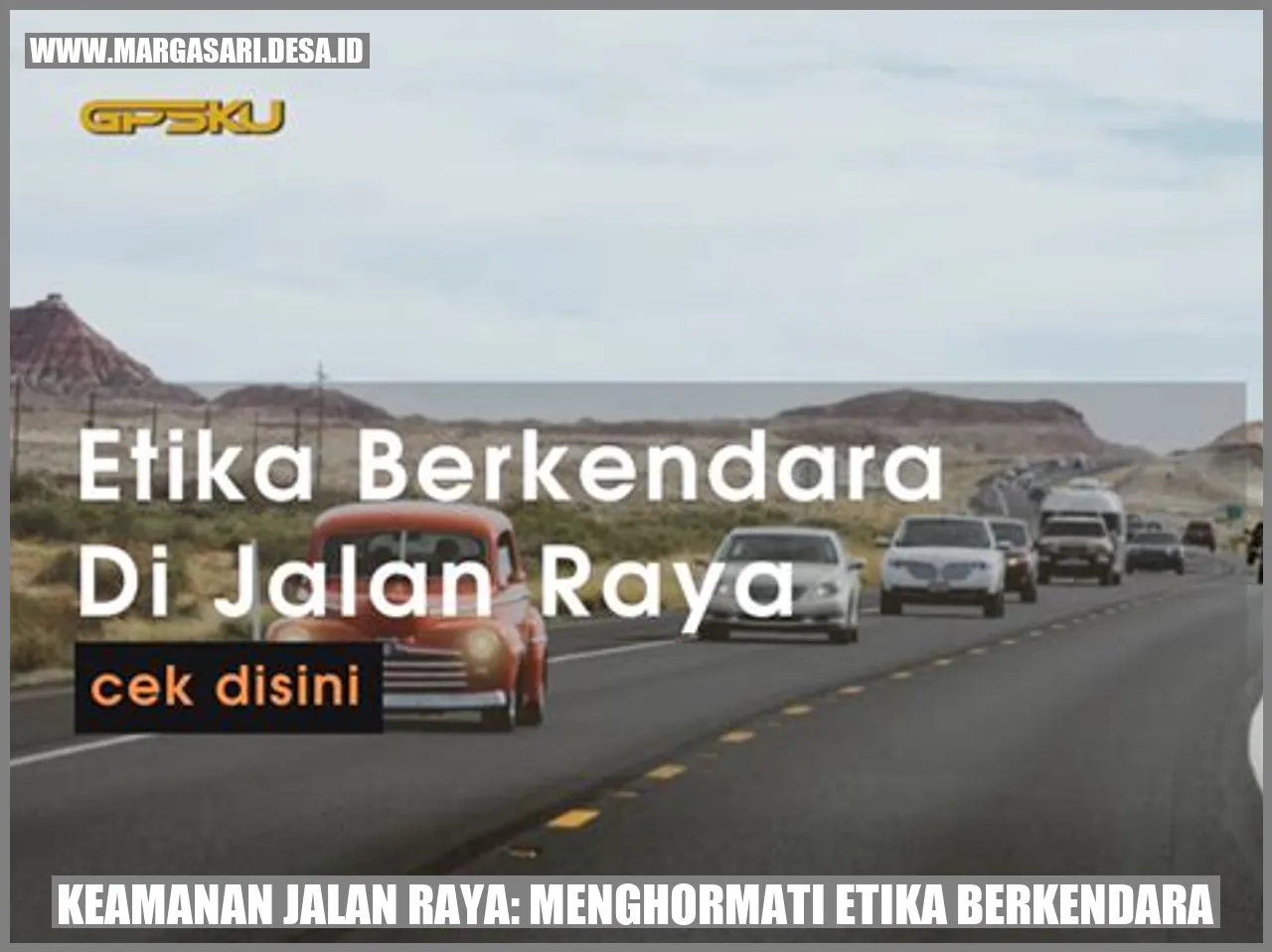 Keamanan Jalan Raya: Menghormati Etika Berkendara