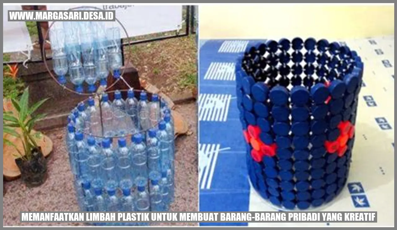 Memanfaatkan Limbah Plastik untuk Membuat Barang-Barang Pribadi yang Kreatif