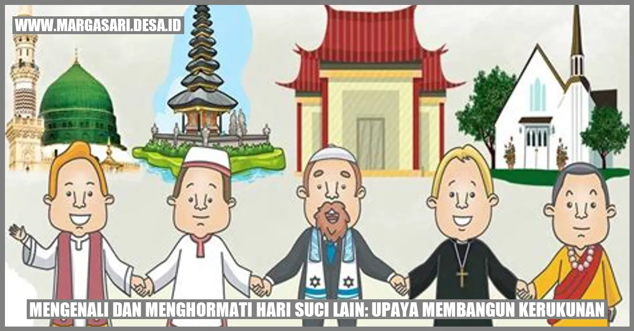 Mengenali dan Menghormati Hari Suci Lain: Upaya Membangun Kerukunan