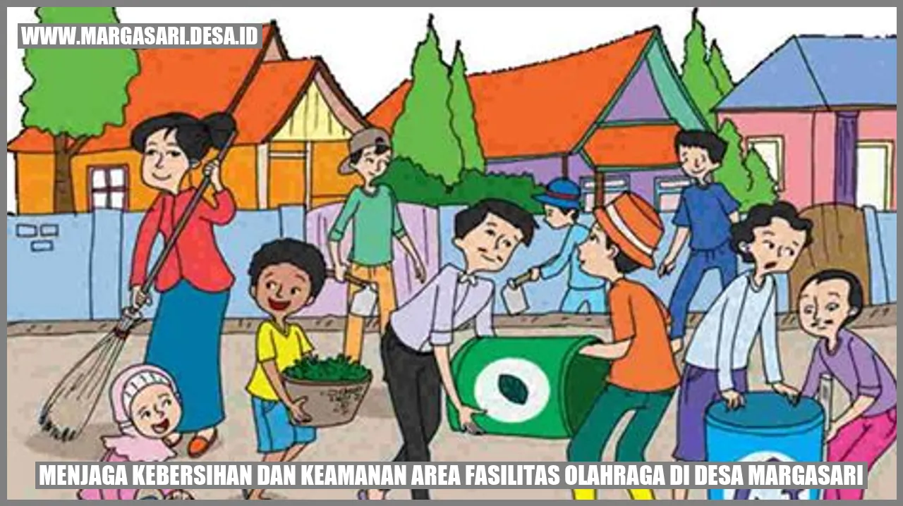 Menjaga Kebersihan dan Keamanan Area Fasilitas Olahraga di Desa Margasari
