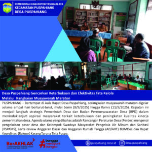 Desa Puspahiang Gencarkan Keterbukaan dan Efektivitas Tata Kelola Melalui Rangkaian Musyawarah Maraton