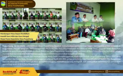 Membangun Masa Depan Pendidikan: Insentif Guru MDA dan Guru Mengaji Wujud Nyata Kepedulian Desa Puspahiang
