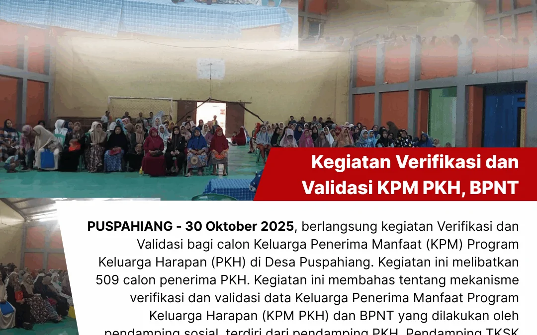 Pemerintah Desa Puspahiang Verval PKH dan BPNT Puspahiang: 509 Calon KPM Disaring Demi Bantuan Tepat Sasaran